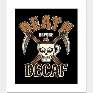 Death Before Decaf Posters and Art